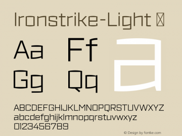 ☞Ironstrike Light Version 1.001;PS 001.001;hotconv 1.0.70;makeotf.lib2.5.58329; ttfautohint (v1.5);com.myfonts.easy.dunwich.ironstrike.light.wfkit2.version.4b7m图片样张
