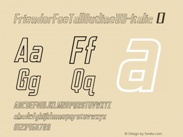 ☞Friend or Foe Tall Outline BB Italic Version 1.000;com.myfonts.easy.blambot.friend-or-foe-tall-bb.outline-italic.wfkit2.version.4Gye图片样张