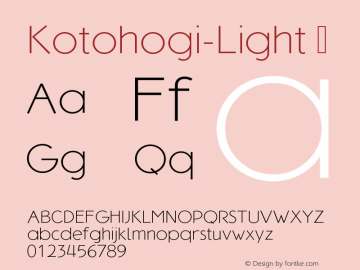 ☞Kotohogi Light Version 1.00; ttfautohint (v1.5);com.myfonts.easy.fontforum.kotohogi.light.wfkit2.version.4GHJ图片样张