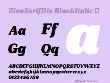 ☞ZineSerifDis-BlackItalic Version 4.460 2001;com.myfonts.easy.fontfont.zine-serif.dis-black-italic.wfkit2.version.399s图片样张