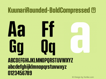 ☞Kuunari Rounded Bold Compressed Version 1.000;PS 001.000;hotconv 1.0.88;makeotf.lib2.5.64775; ttfautohint (v1.5);com.myfonts.easy.mika-melvas.kuunari-rounded.bold-compressed.wfkit2.version.4YAM图片样张