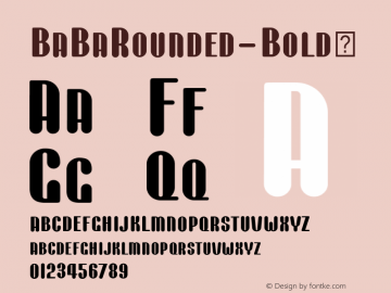 ☞BaBaRounded-Bold Version 1.00;com.myfonts.easy.naghachian.baba-rounded.bold.wfkit2.version.51Mv图片样张