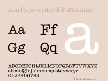 ☞AmTypewriterEF-Medium Version 001.000 ; ttfautohint (v1.5);com.myfonts.easy.ef.itc-american-typewriter.am-typewriter-ef-medium.wfkit2.version.mAj图片样张