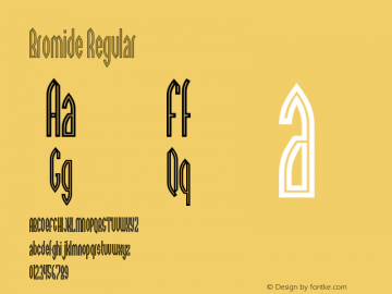 Bromide Regular Version 1.000;PS 001.000;hotconv 1.0.38 Font Sample