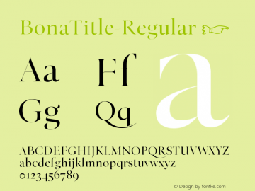 ☞Bona Title Regular Version 1.000;PS 001.000;hotconv 1.0.88;makeotf.lib2.5.64775; ttfautohint (v1.5);com.myfonts.easy.borutta.bona-nova.title-regular.wfkit2.version.59WH图片样张