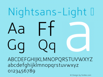 ☞Nightsans Light Version 1.000;hotconv 1.0.107;makeotfexe 2.5.65593;com.myfonts.easy.fontforum.night.sans-light.wfkit2.version.5fkK图片样张