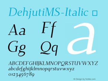 ☞Dehjuti MS Italic Version 1.1 ; ttfautohint (v1.5);com.myfonts.easy.io-media.dehjuti.ms-italic.wfkit2.version.5i8c图片样张