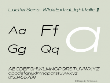 ☞Lucifer Sans Wide ExtraLight Italic Version 1.007;hotconv 1.0.109;makeotfexe 2.5.65596;com.myfonts.easy.daniel-brokstad.lucifer-sans.wide-extralight-italic.wfkit2.version.5iZq图片样张