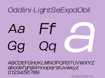 ☞Oddlini Light SeExpd Obli Version 1.001;PS 001.001;hotconv 1.0.88;makeotf.lib2.5.64775; ttfautohint (v1.5);com.myfonts.easy.sugargliderz.oddlini.light-se-expd-obli.wfkit2.version.5k2G图片样张