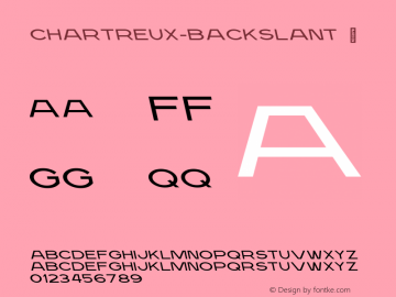 ☞Chartreux Backslant Version 1.000;PS 001.000;hotconv 1.0.88;makeotf.lib2.5.64775; ttfautohint (v1.5);com.myfonts.easy.teknike.chartreux.backslant.wfkit2.version.5jPc图片样张