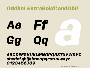 ☞Oddlini Extra Bold Cond Obli Version 1.001;PS 001.001;hotconv 1.0.88;makeotf.lib2.5.64775;com.myfonts.easy.sugargliderz.oddlini.extra-bold-condensed-obli.wfkit2.version.5k3q图片样张