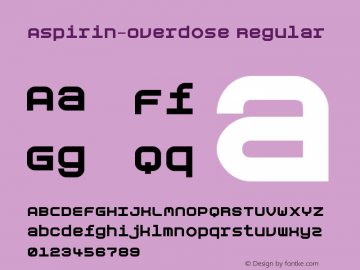 Aspirin-Overdose Regular 001.000 Font Sample