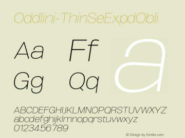 ☞Oddlini Thin SeExpd Obli Version 1.001;PS 001.001;hotconv 1.0.88;makeotf.lib2.5.64775;com.myfonts.easy.sugargliderz.oddlini-old.thin-se-expd-obli.wfkit2.version.5k2m图片样张