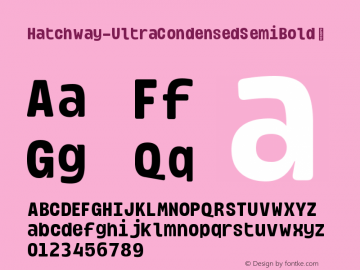 ☞Hatchway Ultra Condensed Semi Bold Version 1.000;hotconv 1.0.109;makeotfexe 2.5.65596; ttfautohint (v1.5);com.myfonts.easy.romulo-gobira.hatchway.ultra-condensed-semi-bold.wfkit2.version.5mfD图片样张