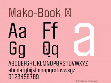 ☞Mako-Book Version 1.000;hotconv 1.0.109;makeotfexe 2.5.65596;com.myfonts.easy.deltatype.mako.book.wfkit2.version.5mHT图片样张