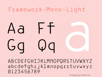 ☞Framework Mono Light Version 1.000;hotconv 1.0.109;makeotfexe 2.5.65596; ttfautohint (v1.5);com.myfonts.easy.high-peak.framework-mono.light.wfkit2.version.5mKN图片样张