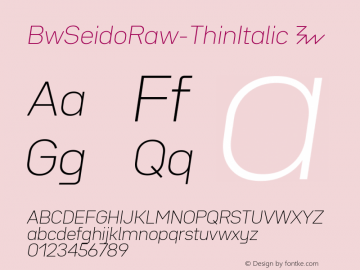 ☞Bw Seido Raw Thin Italic Version 1.000;PS 001.000;hotconv 1.0.88;makeotf.lib2.5.64775;com.myfonts.easy.branding-with-type.bw-seido-raw.thin-italic.wfkit2.version.5nhE图片样张