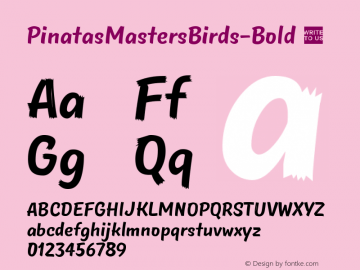 ☞Pinatas Masters Birds Bold Version 1.010; ttfautohint (v1.5);com.myfonts.easy.pinata.pinatas-masters.birds-bold.wfkit2.version.5qnd图片样张