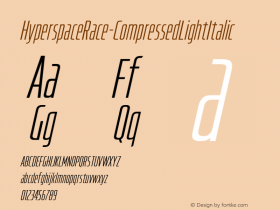 ☞Hyperspace Race CompressedLight Italic Version 1.000;hotconv 1.0.109;makeotfexe 2.5.65596;com.myfonts.easy.swell-type.hyperspace-race.compressed-light-italic.wfkit2.version.5rHq图片样张