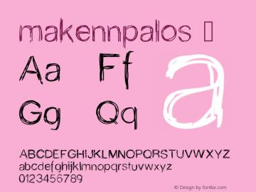 ☞makennpalos Version 001.000 ;com.myfonts.easy.giftype.makenn-palos.regular.wfkit2.version.5sms图片样张