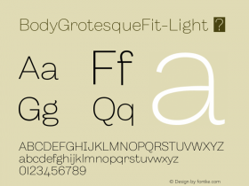 ☞Body Grotesque Fit Light Version 1.006;PS 001.006;hotconv 1.0.88;makeotf.lib2.5.64775;com.myfonts.easy.zetafonts.body.grotesque-fit-light.wfkit2.version.5cFX图片样张