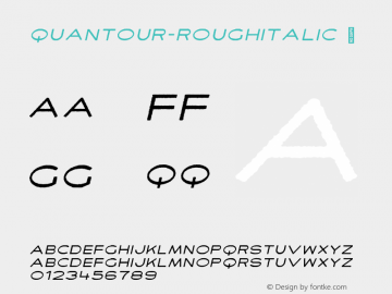 ☞Quantour Rough Italic Version 1.000;PS 001.000;hotconv 1.0.88;makeotf.lib2.5.64775;com.myfonts.easy.teknike.quantour.rough-italic.wfkit2.version.5ivo图片样张