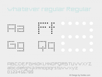 whatever regular Regular Version 1.0 Font Sample