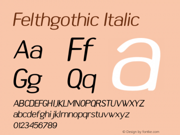 Felthgothic Italic 001.000 Font Sample