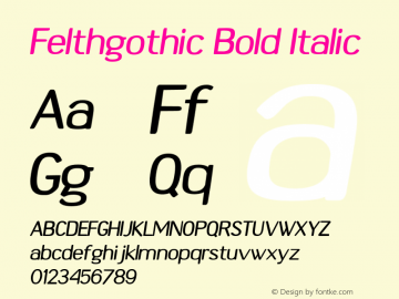 Felthgothic Bold Italic 001.000 Font Sample