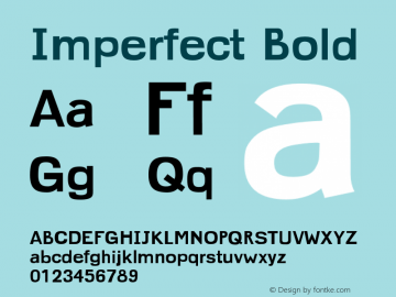 Imperfect Bold Version 1.000;PS 001.000;hotconv 1.0.38图片样张