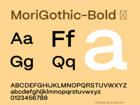 ☞Mori Gothic Bold Version 1.000;hotconv 1.0.109;makeotfexe 2.5.65596;com.myfonts.easy.inari-type.mori-gothic.bold.wfkit2.version.5vtN图片样张