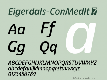 ☞Eigerdals Cond Medium Italic Version 3.001;com.myfonts.easy.insigne.eigerdals.condensed-medium-italic.wfkit2.version.5y2E图片样张