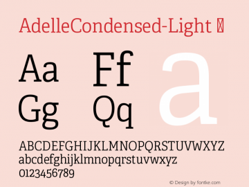 ☞Adelle Condensed Light Version 2.500;hotconv 1.0.109;makeotfexe 2.5.65596; ttfautohint (v1.5);com.myfonts.easy.type-together.adelle.light-cnd.wfkit2.version.5z4w图片样张