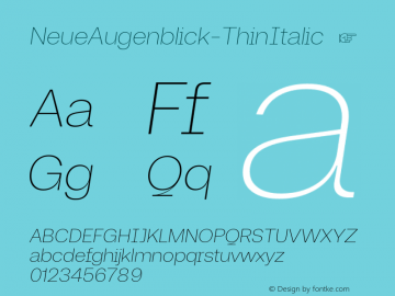 ☞Neue Augenblick Thin Italic Version 1.000;com.myfonts.easy.harmnessless-type.neue-augenblick.thin-italic.wfkit2.version.5Anf图片样张