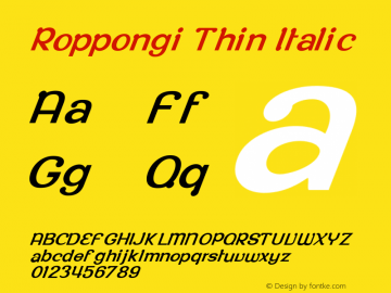 Roppongi Thin Italic 001.000 Font Sample