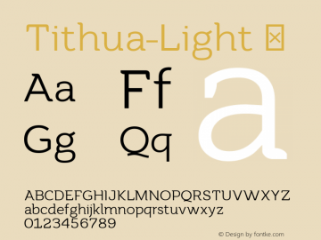 ☞Tithua-Light Version 1.000;com.myfonts.easy.sansilap.tithua.light.wfkit2.version.3G2z图片样张