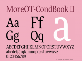 ☞MoreOT-CondBook Version 7.504; 2010; Build 1002;com.myfonts.easy.fontfont.more.ot-condensed-book.wfkit2.version.3YyM图片样张