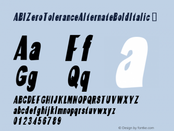 ☞ABI Zero Tolerance Alternate Bold Italic Macromedia Fontographer 4.1.5 9/9/02;com.myfonts.easy.elemeno.zero-tolerance.alternate-bold-italic.wfkit2.version.Fz8图片样张