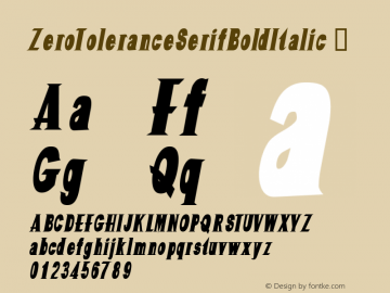☞Zero Tolerance Serif Bold Italic Macromedia Fontographer 4.1.5 9/9/02;com.myfonts.easy.elemeno.zero-tolerance-serif.bold-italic.wfkit2.version.FzE图片样张