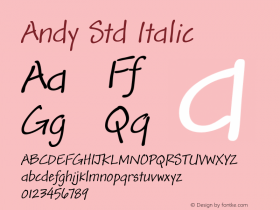 Andy Std Italic Version 1.012;PS 001.000;Core 1.0.38;makeotf.lib1.6.5960 Font Sample