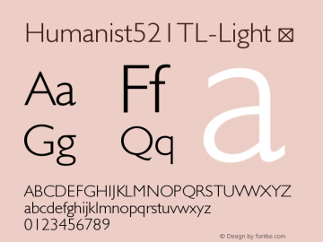 ☞Humanist 521 TL Light Version 3.00; 2009; ttfautohint (v1.5);com.myfonts.easy.tilde.humanst-521.light.wfkit2.version.3kja图片样张