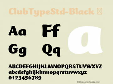 ☞ClubTypeStd-Black Version 2.081;PS 002.000;hotconv 1.0.67;makeotf.lib2.5.33168;com.myfonts.easy.adobe.club-type-std.black.wfkit2.version.3BXb图片样张