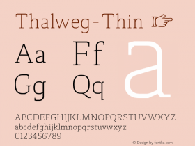 ☞Thalweg Thin Version 1.001;hotconv 1.0.109;makeotfexe 2.5.65596; ttfautohint (v1.5);com.myfonts.easy.ani-dimitrova.thalweg.thin.wfkit2.version.5GSd图片样张