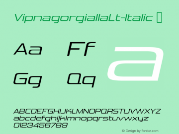 ☞VipnagorgiallaLt-Italic Version 6.000;com.myfonts.easy.typodermic.vipnagorgialla.light-italic.wfkit2.version.5CbN图片样张