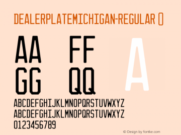 ☞DealerplateMichigan-Regular Version 1.000;com.myfonts.easy.typodermic.dealerplate.michigan.wfkit2.version.5ETo图片样张