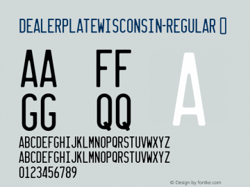 ☞DealerplateWisconsin-Regular Version 1.000; ttfautohint (v1.5);com.myfonts.easy.typodermic.dealerplate.wisconsin.wfkit2.version.5ETp图片样张