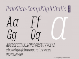 ☞Palo Slab Comp Xlight Italic Version 1.000;hotconv 1.0.109;makeotfexe 2.5.65596;com.myfonts.easy.typeunion.palo-slab.comp-xlight-italic.wfkit2.version.5F2Q图片样张