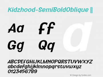 ☞Kidzhood Semi Bold Oblique Version 1.000;FEAKit 1.0; ttfautohint (v1.5);com.myfonts.easy.namela.kidzhood.semi-bold-oblique.wfkit2.version.5JkR图片样张