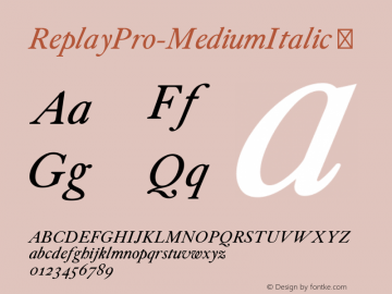 ☞ReplayPro-MediumItalic Version 1.000;com.myfonts.easy.macrhino.replay-pro.medium-italic.wfkit2.version.5Jos图片样张