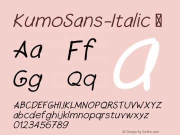 ☞Kumo Sans Italic Version 1.001; ttfautohint (v1.5);com.myfonts.easy.echadtype.kumo-sans.italic.wfkit2.version.5Ltt图片样张